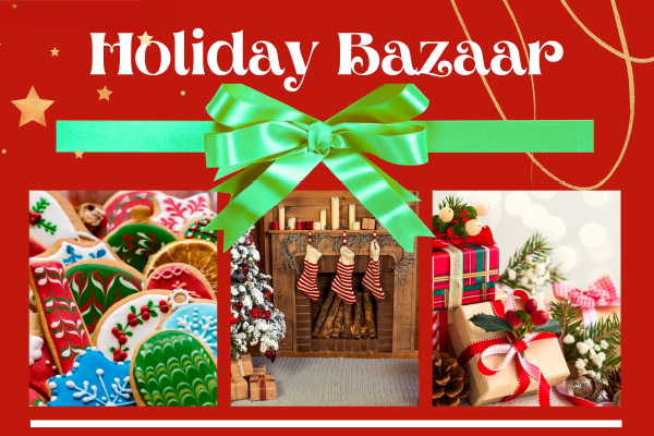 Graphic featuring the words Holiday Bazaar in white on a red background, above images of a green ribbon, holiday cookies, stockings hung over a fireplace, and wrapped gifts.
